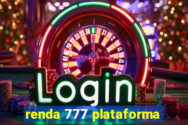 renda 777 plataforma